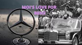 MOI'S CARS: Kenya's Second President, the Late Daniel Moi's Love for German Machines: Mercedes-Benz