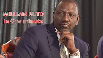 WILLIAM RUTO IN A MINUTE: Kenya's Deputy President in Brief