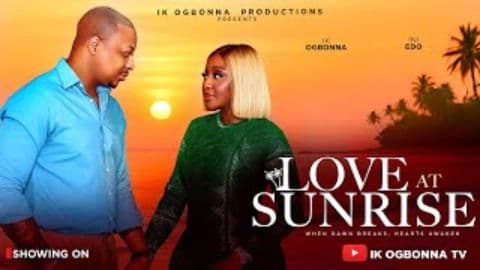 LOVE AT SUNRISE - INI EDO, IK OGBONNA, DAYO ADEOYE, OBICHI MARSHALL | LATEST NIGERIAN MOVIE 2025