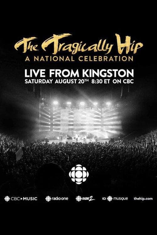 The Tragically Hip: A National Celebration
