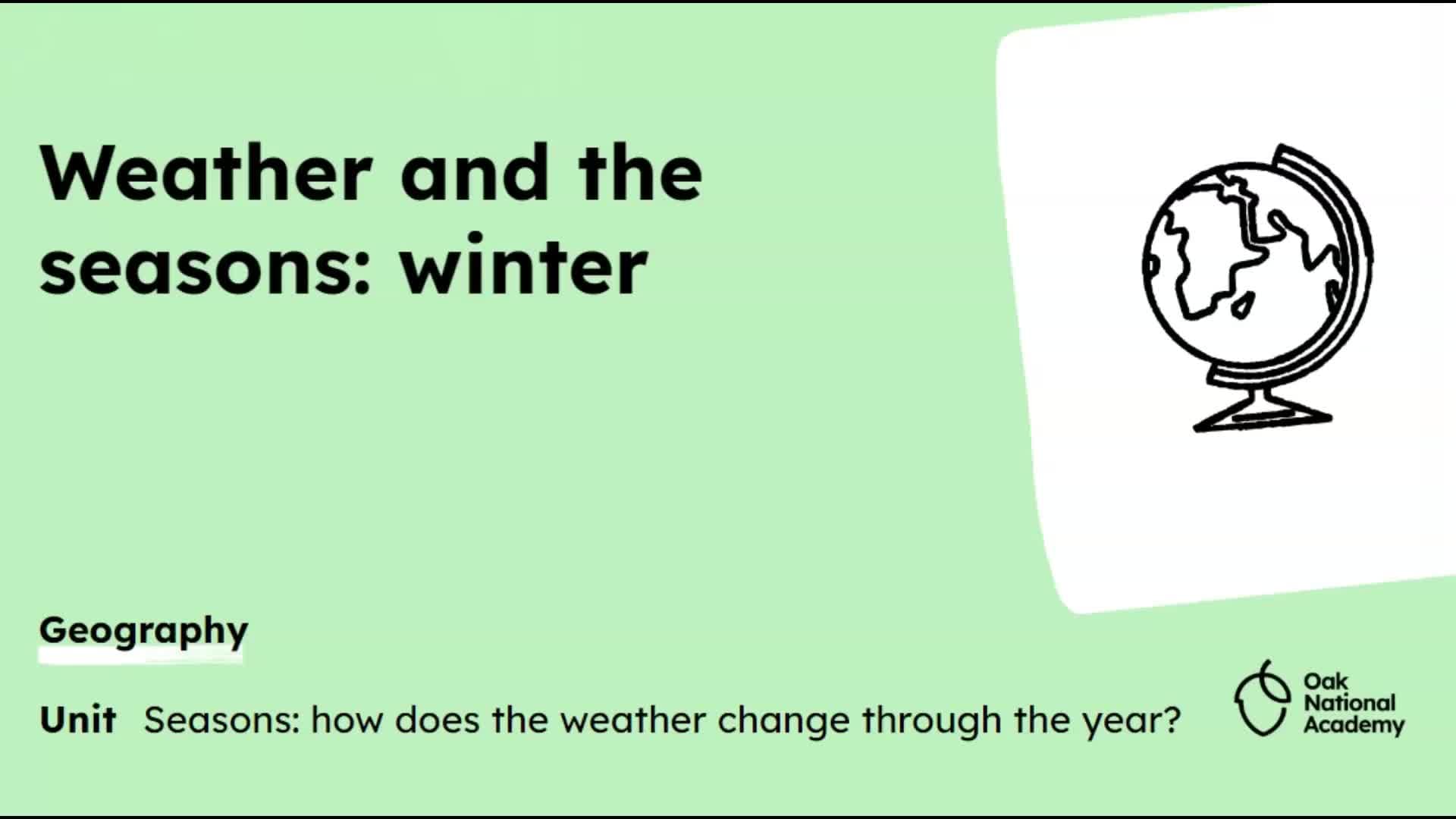 Weather and the seasons: winter