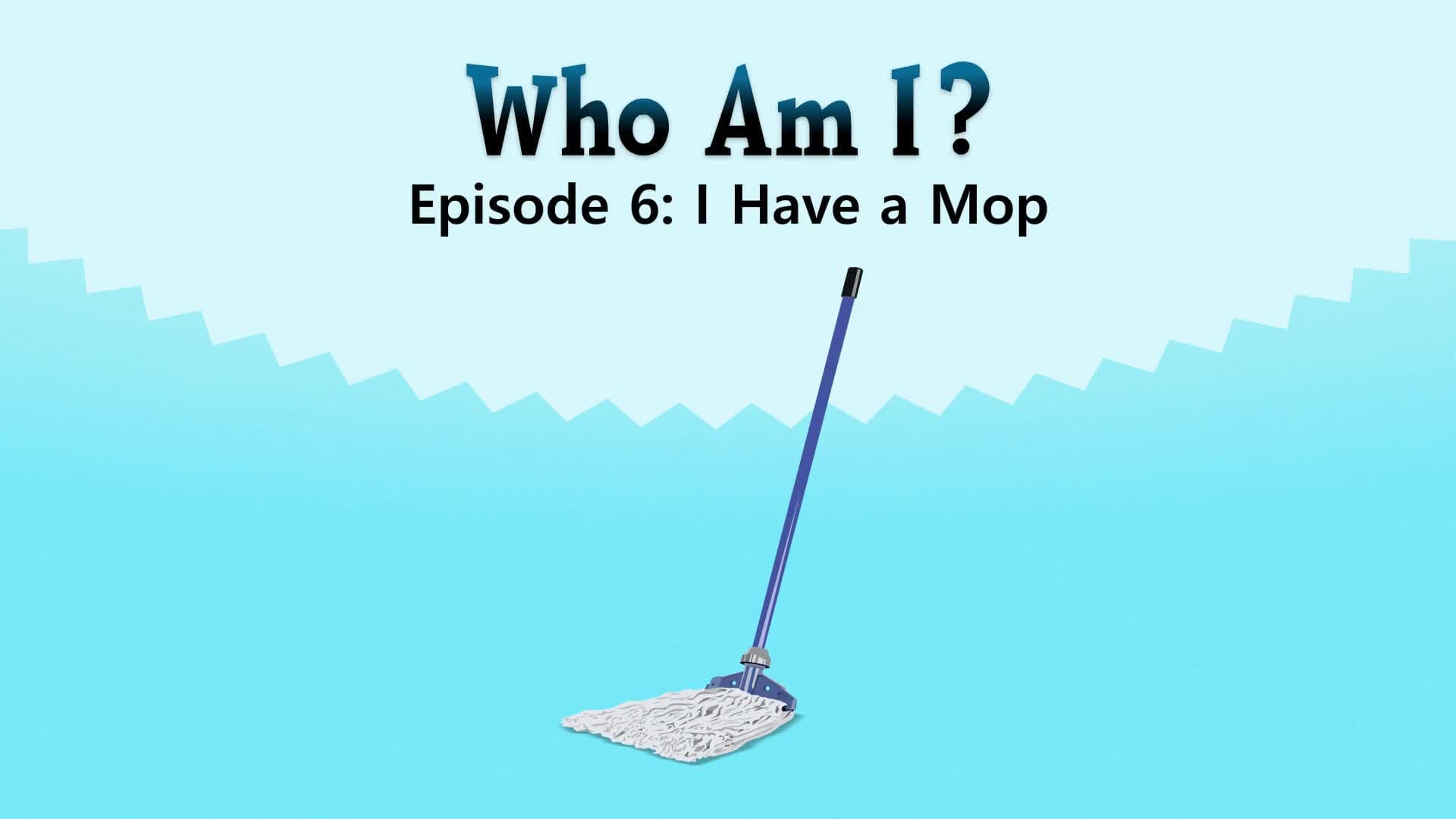 I Have a Mop
