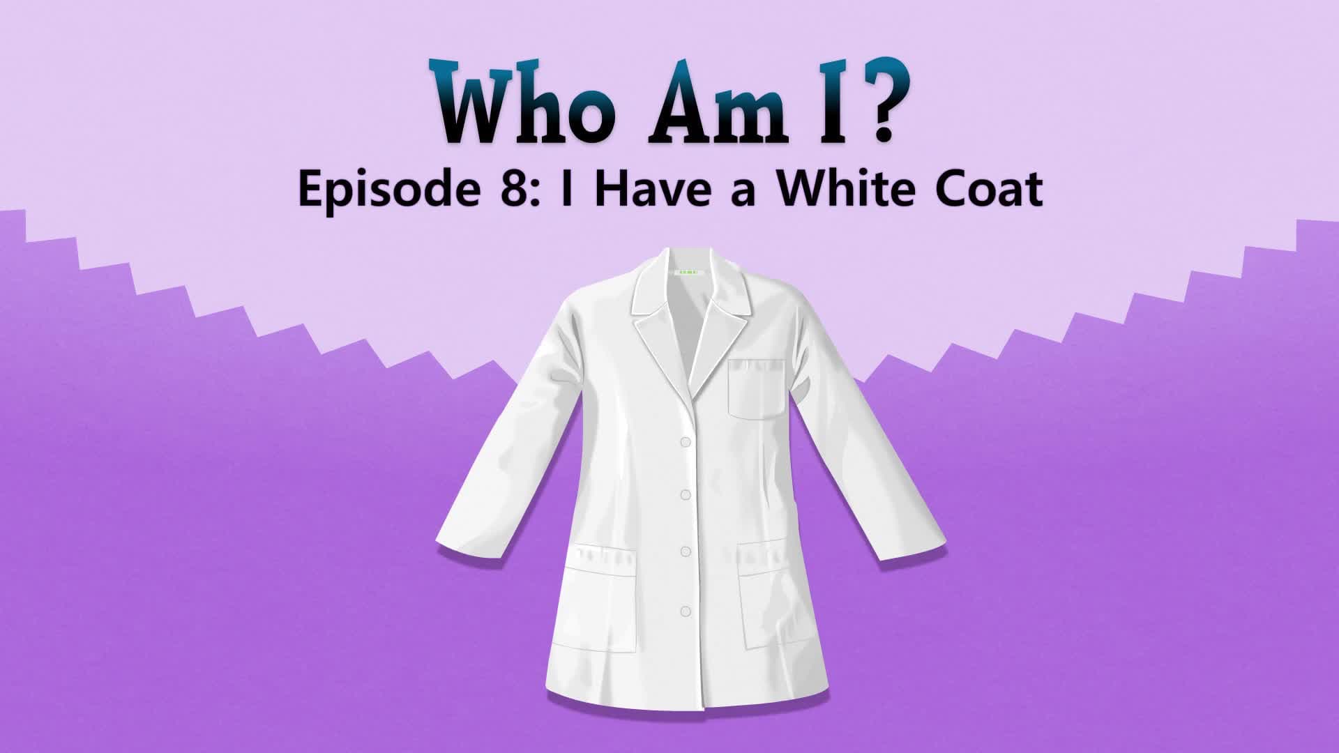 I Have a White Coat