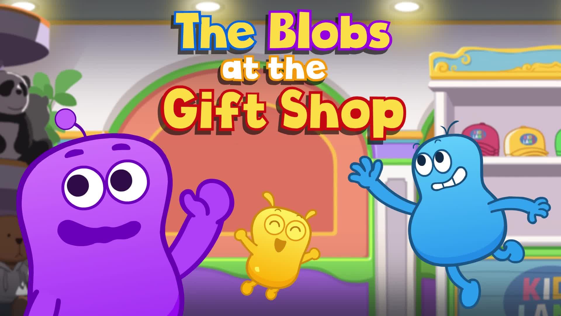 The Blobs at the Gift Shop