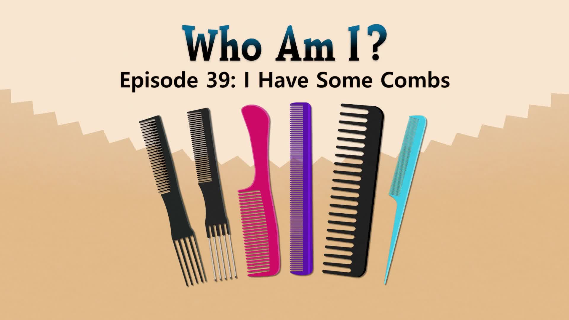 I Have Some Combs