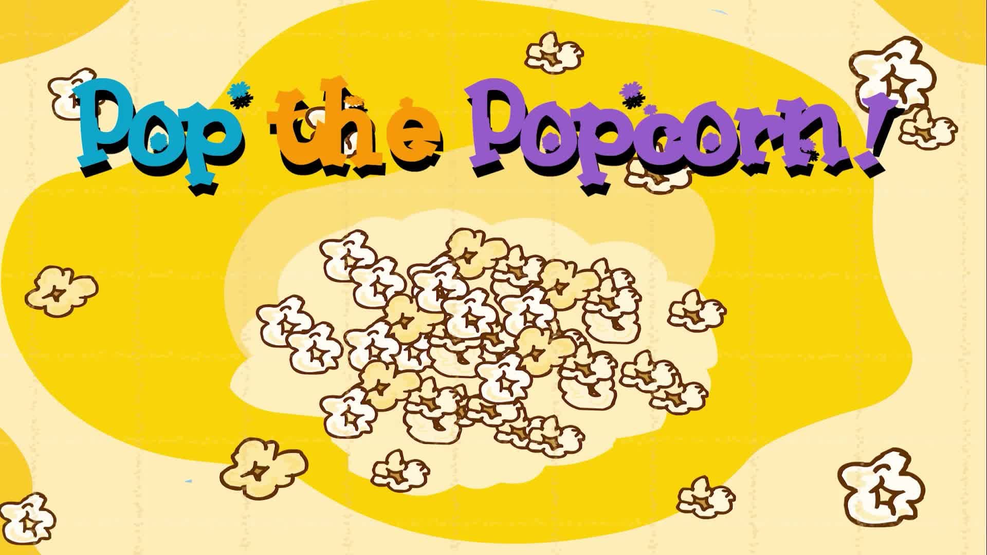 Pop the Popcorn!