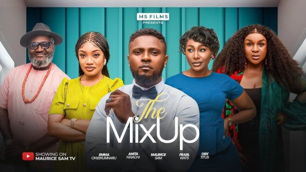 THE MIX UP - MAURICE SAM, PEARL WATS, OBY TITUS, Nigerian Movie