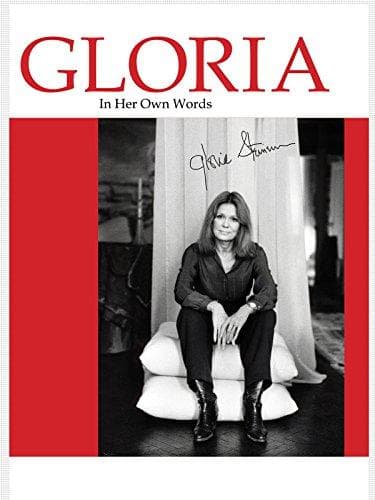 Gloria: In Her Own Words