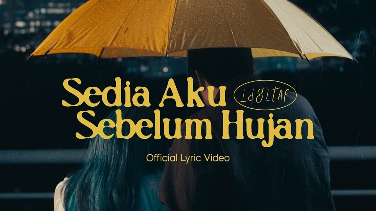 Idgitaf - Sedia Aku Sebelum Hujan (Official Lyric Video)