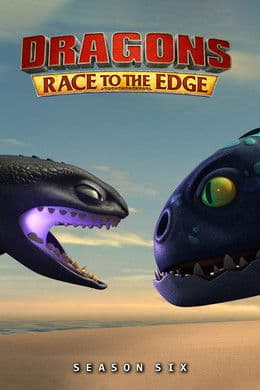 Dragons: Race to the Edge S6
