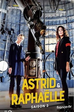 Astrid et Raphaëlle S3