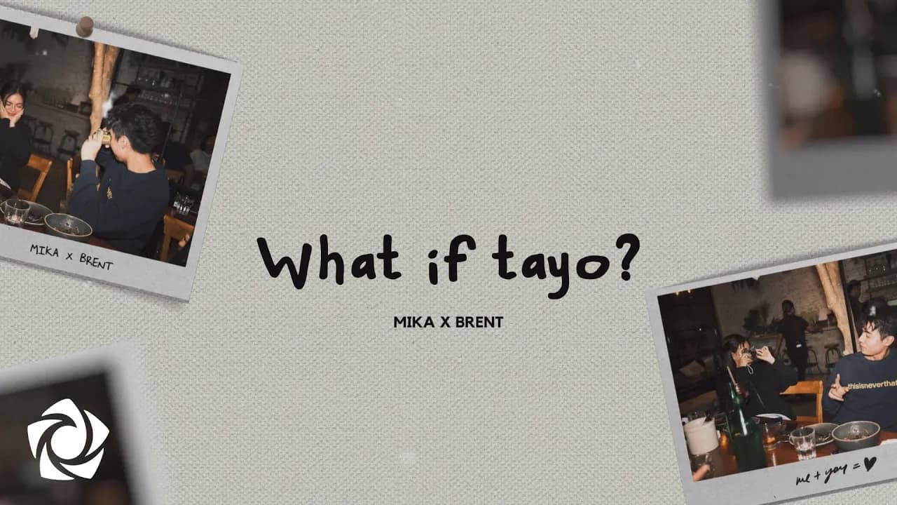 Mika Salamanca, Brent Manalo - 'What If Tayo' Official Lyric Video