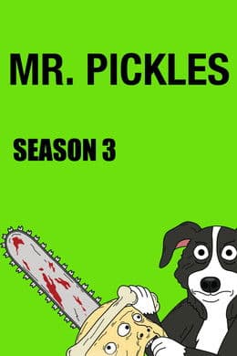 Mr. Pickles S3