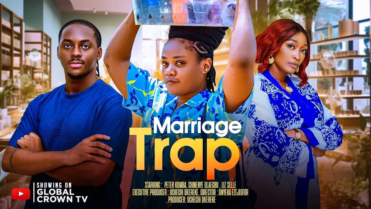 MARRIAGE TRAP - 2025 latest Nigerian movies -  Peter Komba - Chinenye Ulaegbu