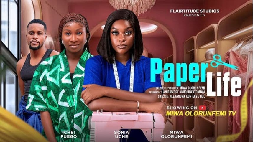 PAPER LIFE - MIWA OLORUNFEMI, SONIA UCHE, ICHEI FUEGO, Latest Nigerian Movie 2025