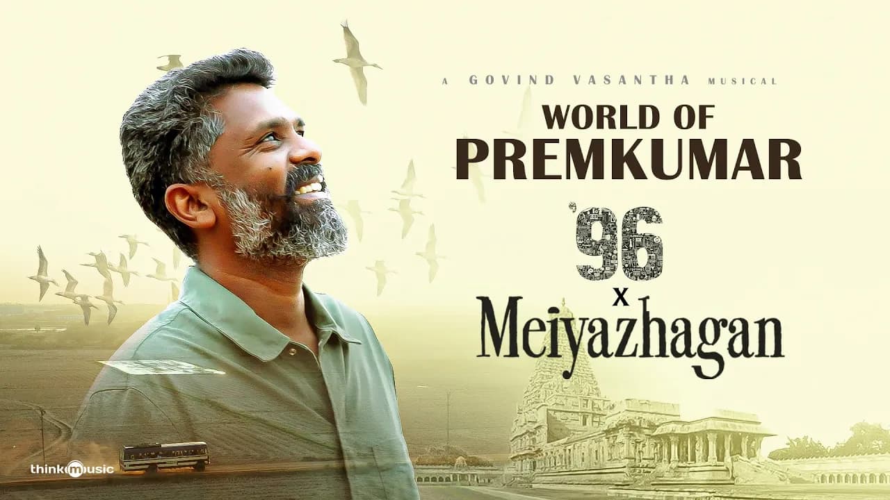 World Of Premkumar | 96 x Meiyazhagan | Govind Vasantha