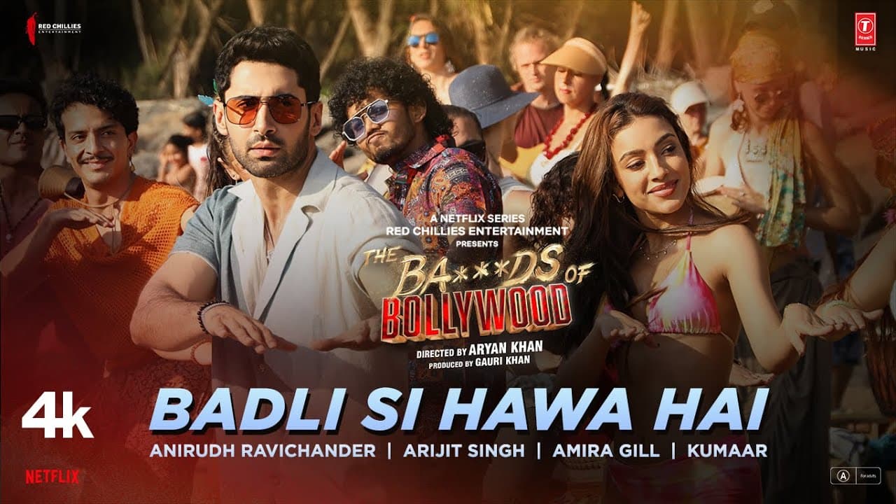 The Ba***ds Of Bollywood: Badli Si Hawa Hai (Song) | Aryan | Anirudh, Arijit, Amira| Lakshya, Sahher