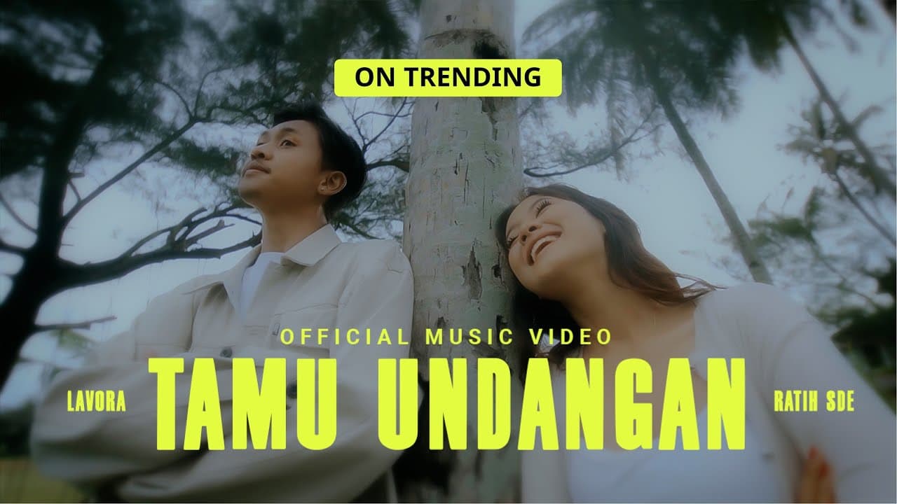 Tamu Undangan - LAVORA Ft Ratih SDE (Official Music Video) | Alasanku Milih Dee Mergo Kowe Nyepeleke