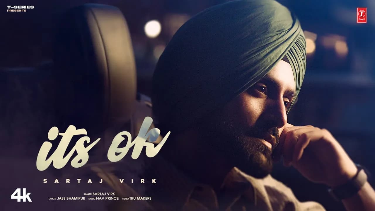 ITS OK - CHAL KOI NA (OFFICIAL MUSIC VIDEO) | SARTAJ VIRK | LATEST PUNJABI SONGS 2025
