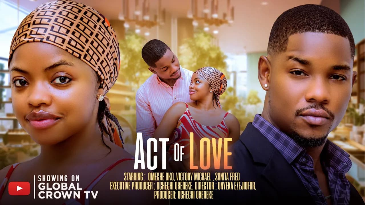 ACT OF LOVE  - 2025 latest Nigerian movies - Omeche Oko - Victory Michael - Sonita fred