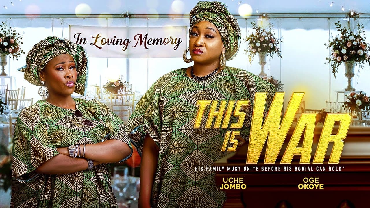 THIS IS WAR - Oge okoye/uche jombo - His family must unite before he can be buried