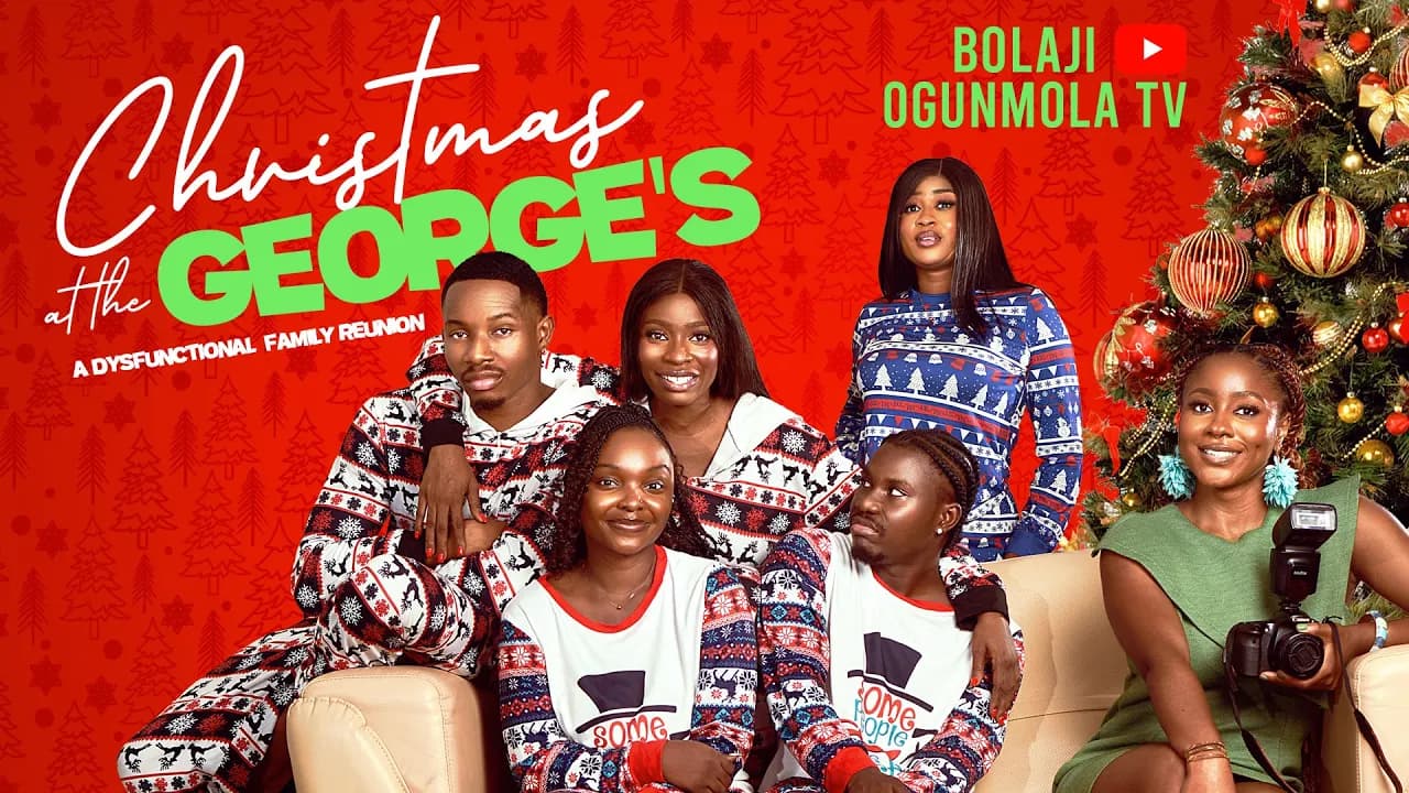 CHRISTMAS AT THE GEORGE’S - BOLAJI OGUNMOLA, IMISIOLUWA AYANWALE,KANAGA EME, KAYODE OJUOLAPE