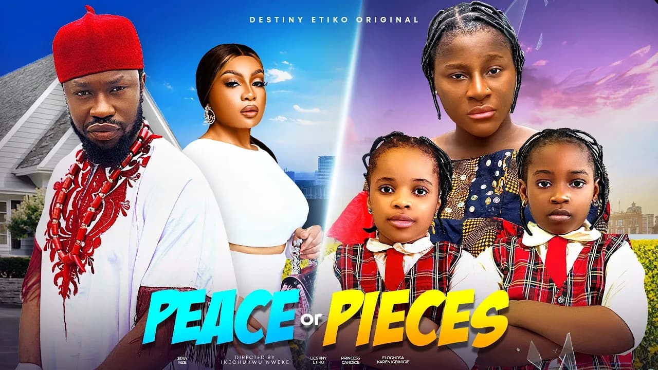 PEACE OR PIECES - DESTINY ETIKO, STAN NZE, PRINCESS CANDICE, KAREN IGBINIGIEN