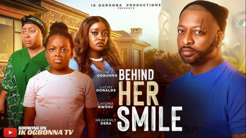 BEHIND HER SMILE - IK OGBONNA, LUCHY DONALS, CHIOMA NWOSU, DERA OSADEBE LATESTES NIGERIAN MOVIE 2026
