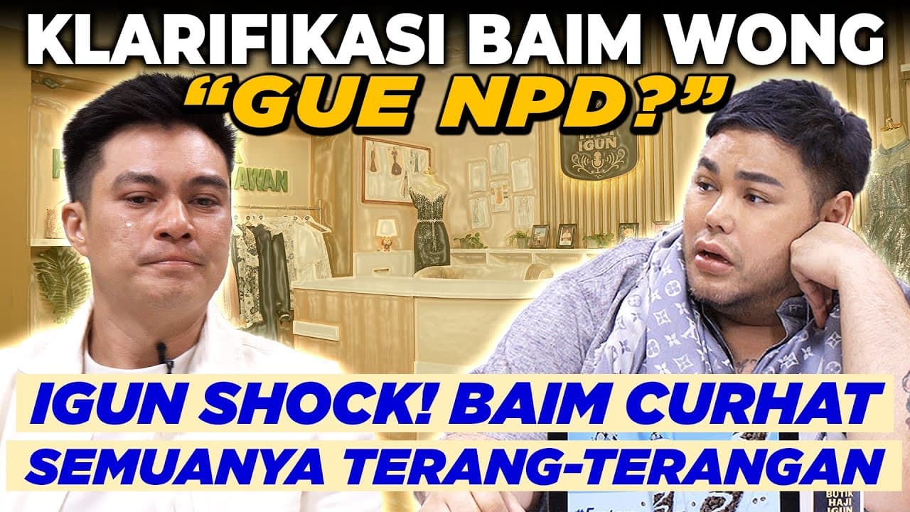BAIM WONG: "GUE KE PSIKOLOG DAN TEST NPD"