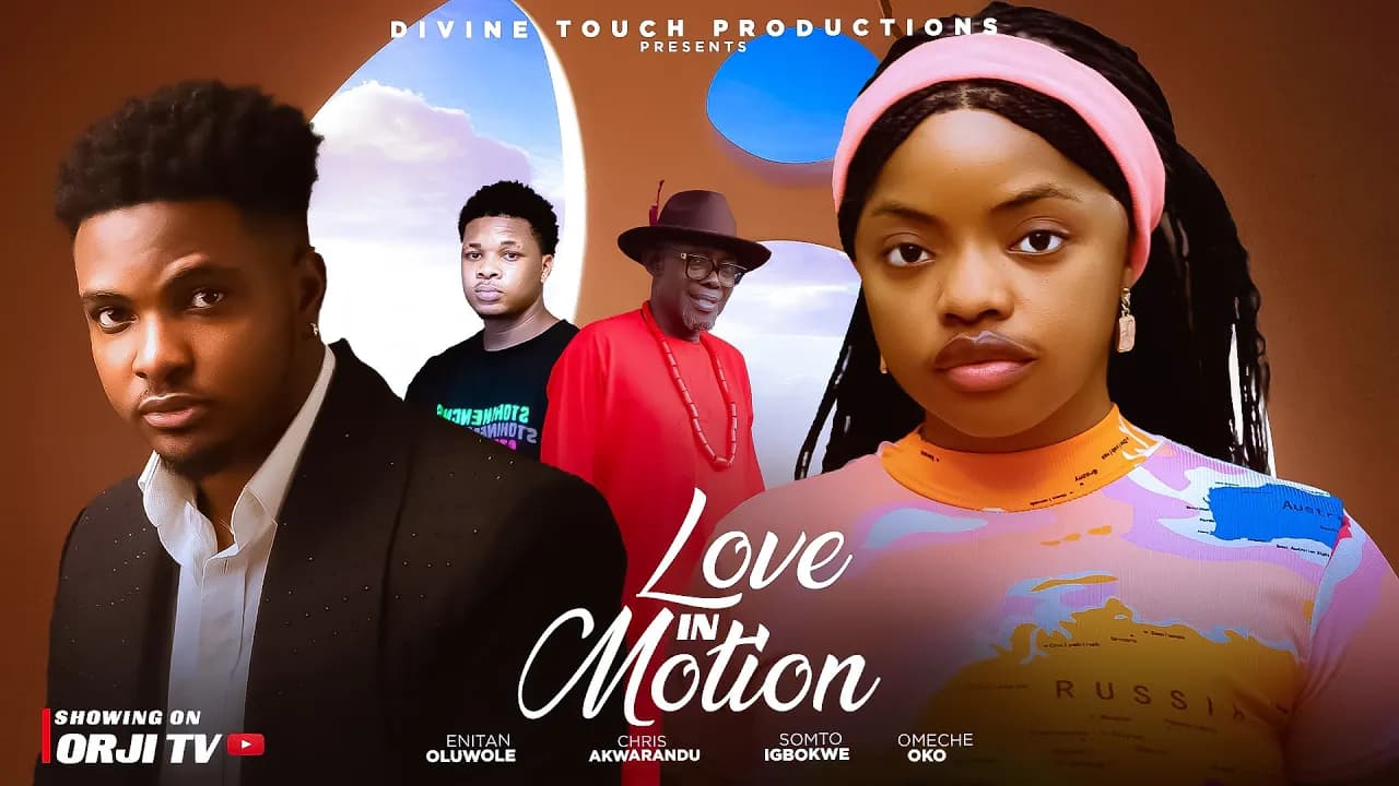 LOVE IN MOTION - OMECHE OKO/ENITAN OLUWOLE/NIGERIAN MOVIES 2025 LATEST MOVIES