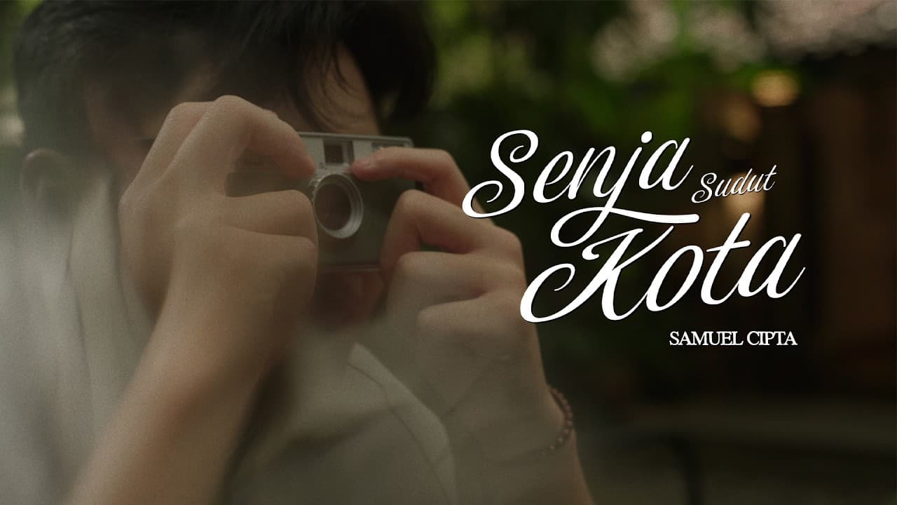 SAMUEL CIPTA - SENJA SUDUT KOTA (OFFICIAL MUSIC VIDEO)