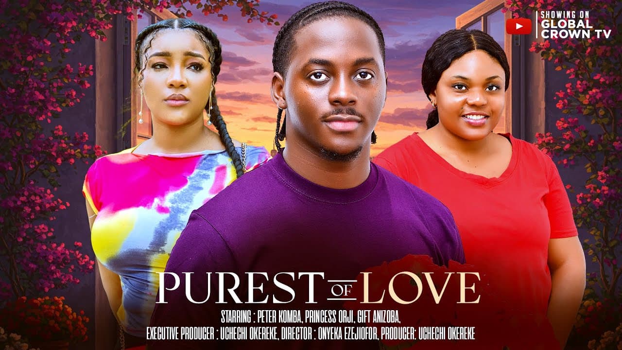 PUREST OF LOVE -2026 latest Nigerian movies - Peter Komba -Gift Anizoba Princess Orji -Chinenye Eze