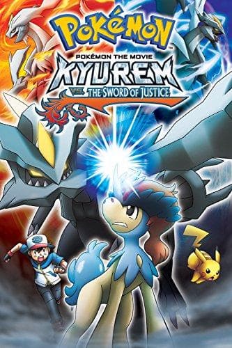 Pokémon the Movie: Kyurem vs. the Sword of Justice