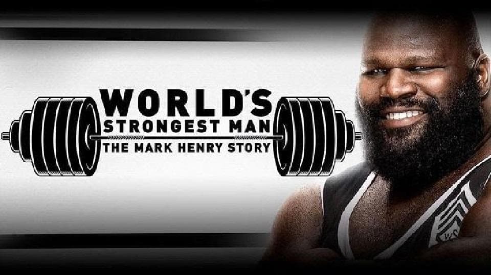 WWE: World's Strongest Man: The Mark Henry Story
