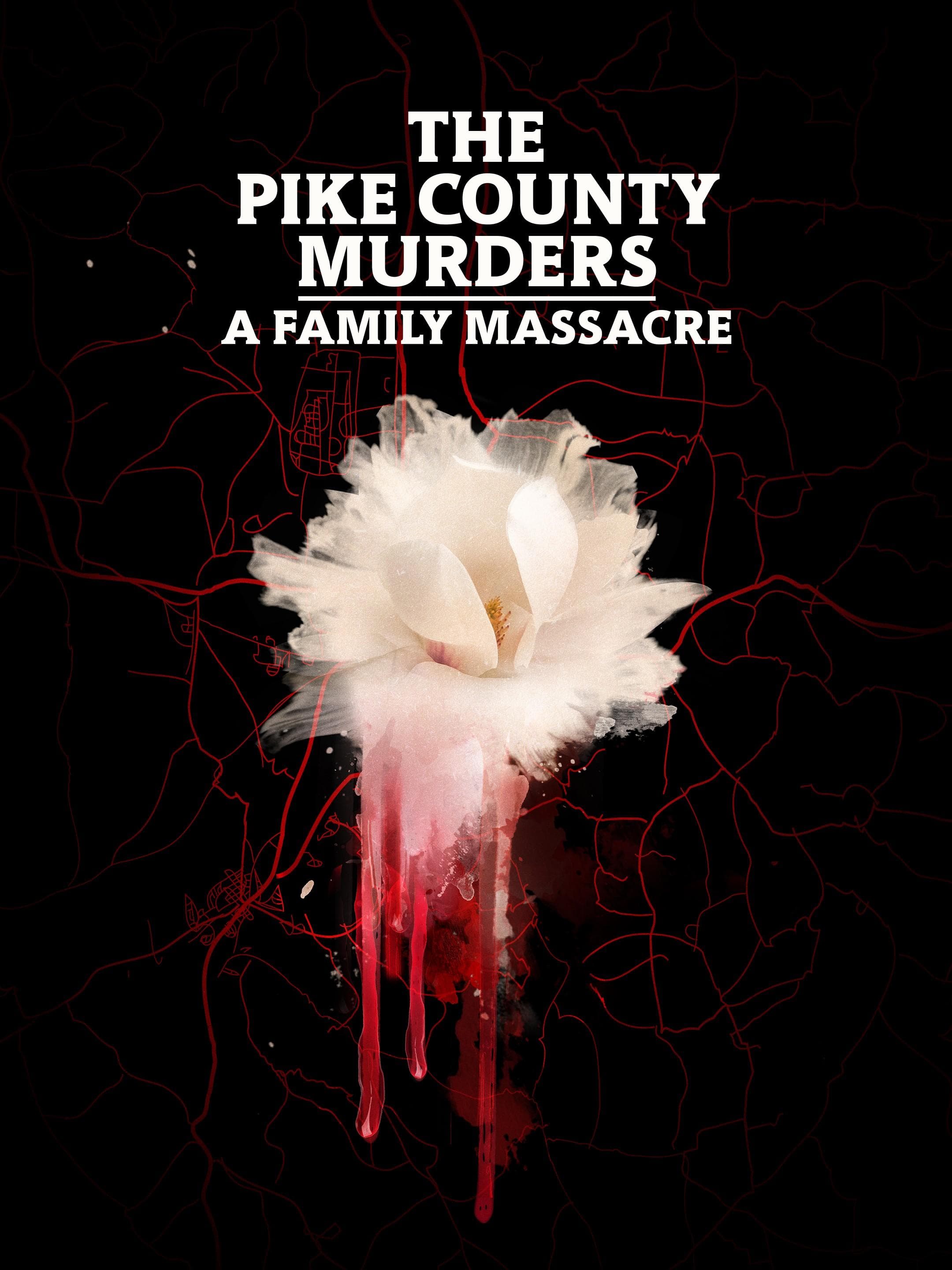 The Pike County Murders: A Family Massacre