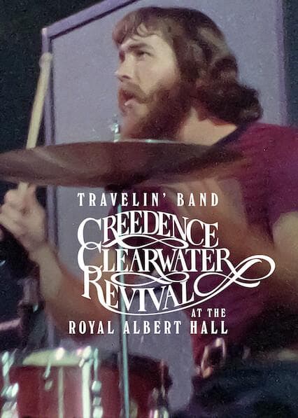 Travelin' Band: Creedence Clearwater Revival at the Royal Albert Hall