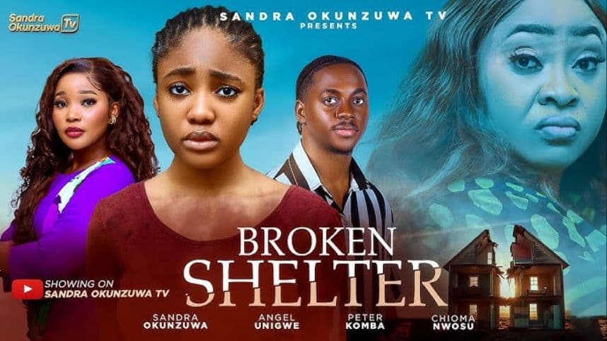 BROKEN SHELTER - NEW 2026 NIGERIAN MOVIE - SANDRA OKUNZUWA, ANGEL UNIGWE, PETER KOMBA, CHIOMA NWOSU