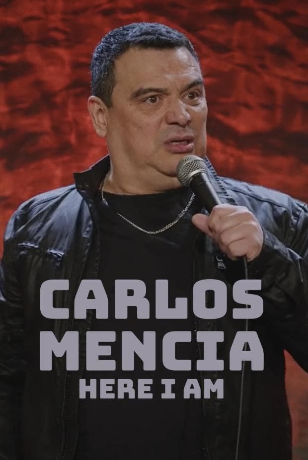 Carlos Mencia: Here I Am
