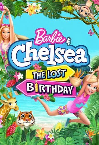 Barbie & Chelsea: The Lost Birthday
