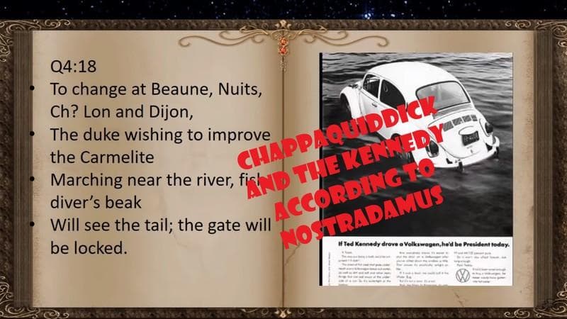 Chappaquiddick, JFK and RFK according to Nostradamus