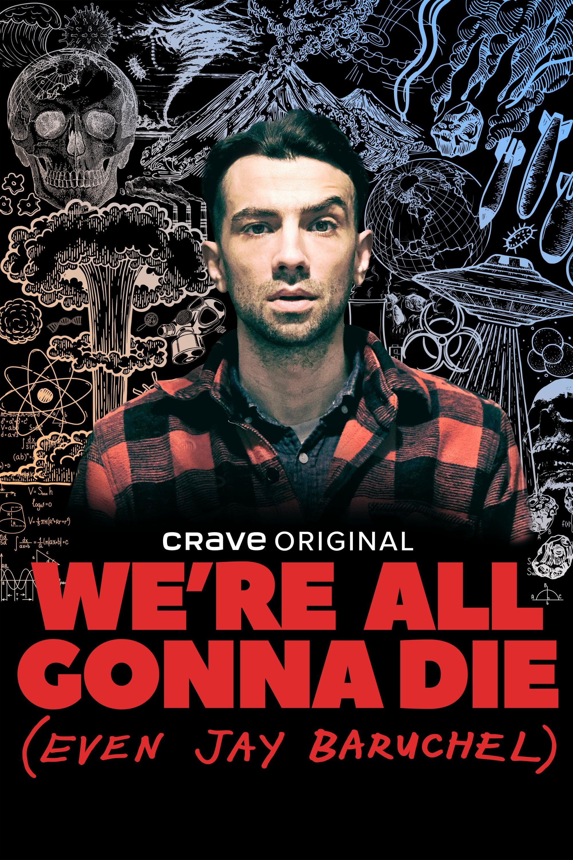 We're All Gonna Die (Even Jay Baruchel)