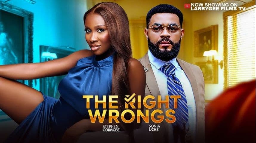 The Right Wrongs - Sonia Uche, Steven Odimgbe 2026 nigerian trending nollywood movies