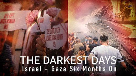 The Darkest Days: Israel-Gaza Six Months On