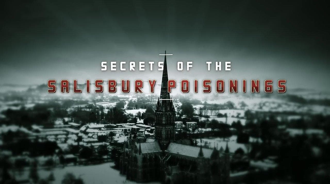 Secrets of the Salisbury Poisonings