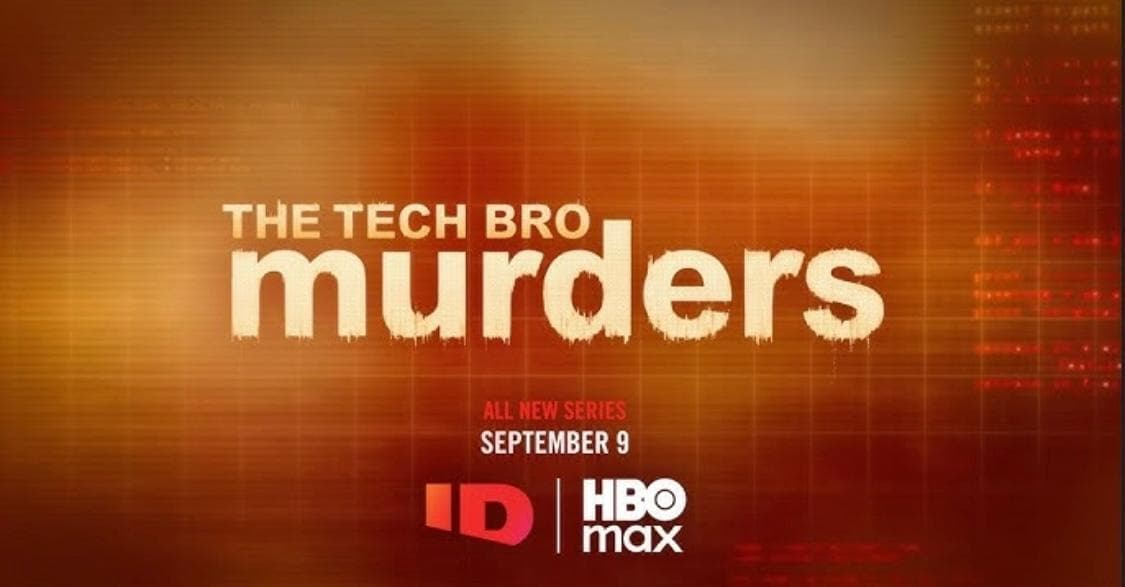 The Tech Bro Murders