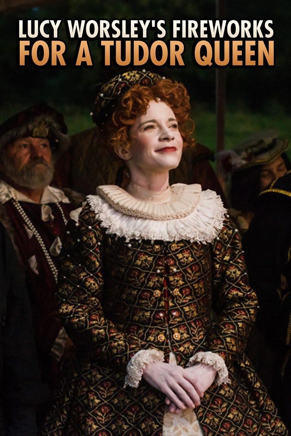 Lucy Worsley's Fireworks for a Tudor Queen