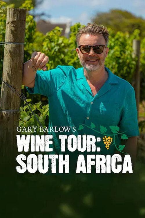 Gary Barlow's Wine Tour: South Africa S1-S2