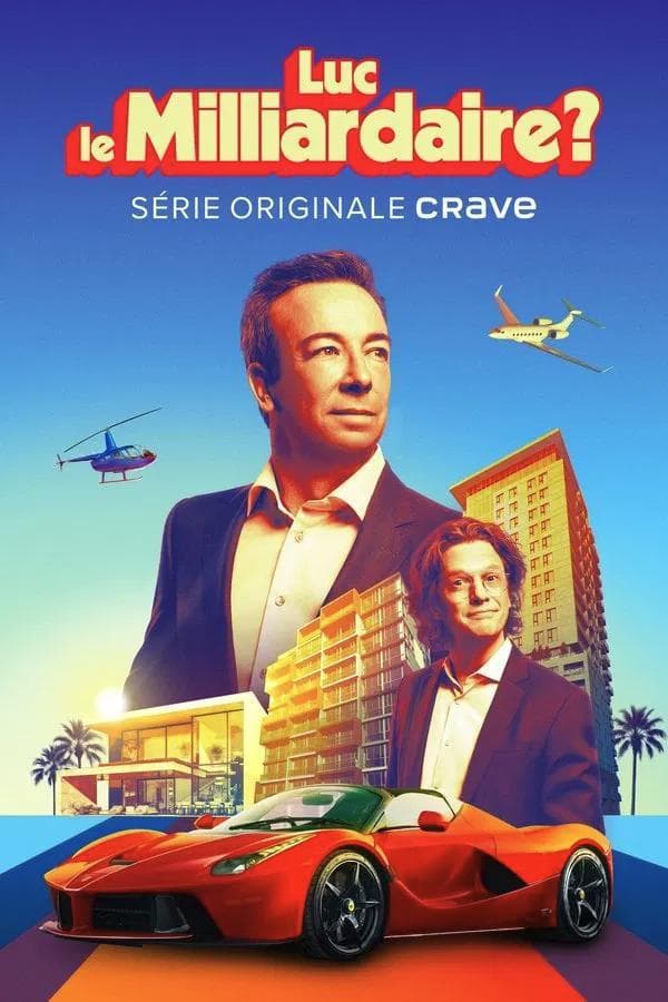 Luc le milliardaire?