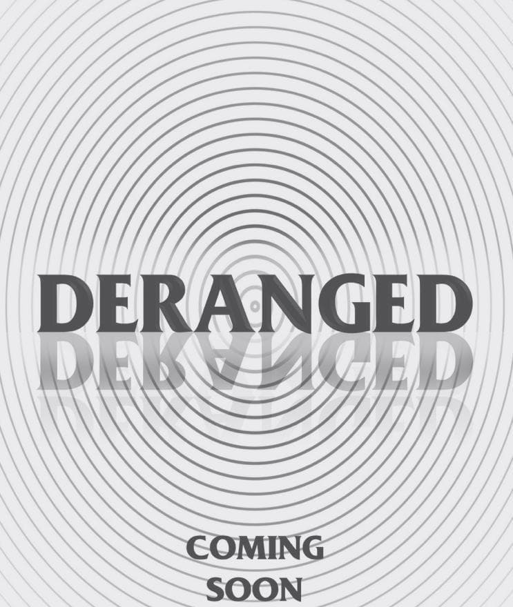 Deranged