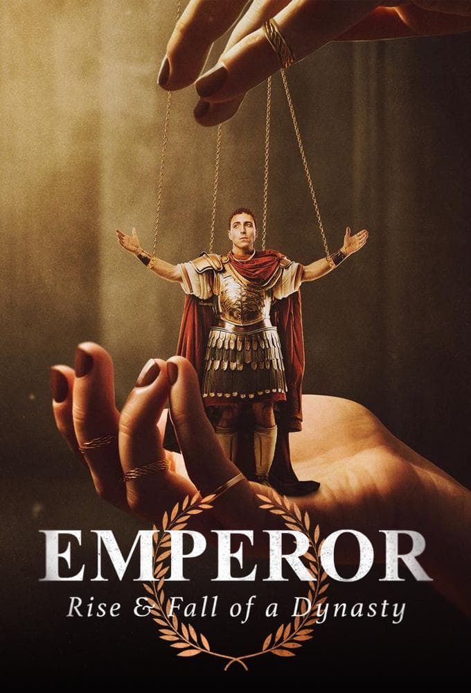 Emperor: The Rise & Fall of a Dynasty